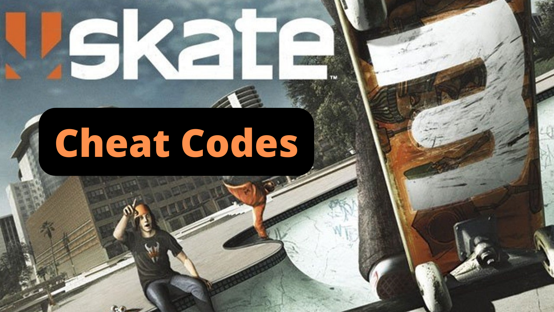 skate 3 cheat codes