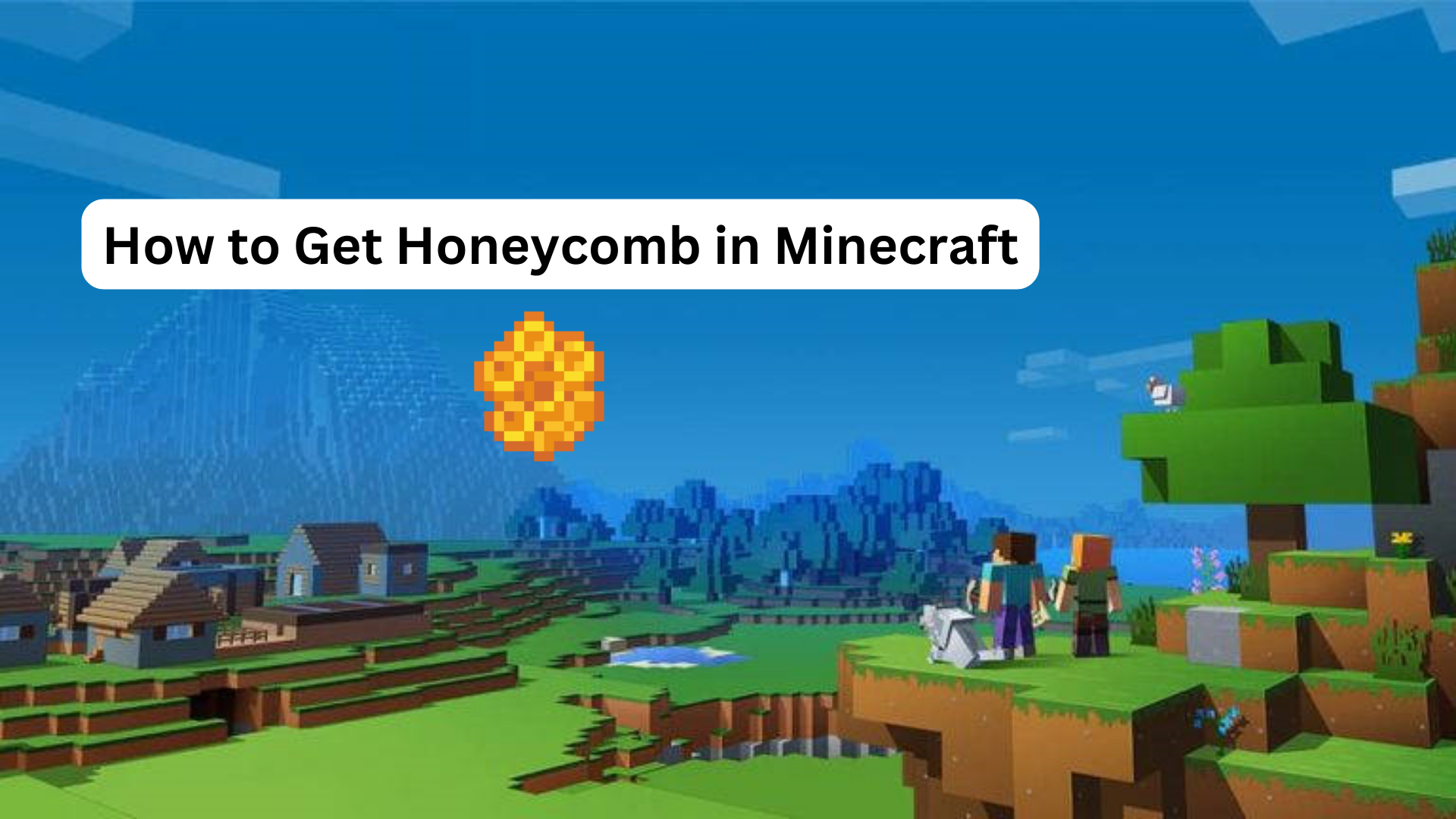 how to get honeycomb in minecraft