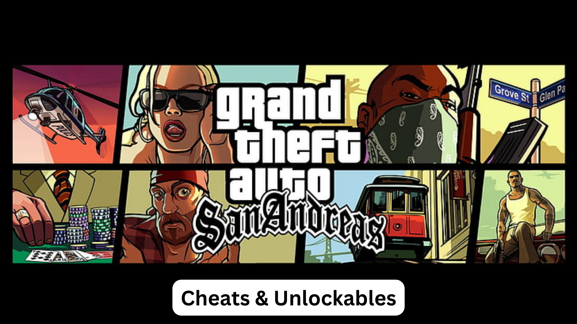 Grand Theft Auto: San Andreas Cheats & Unlockables