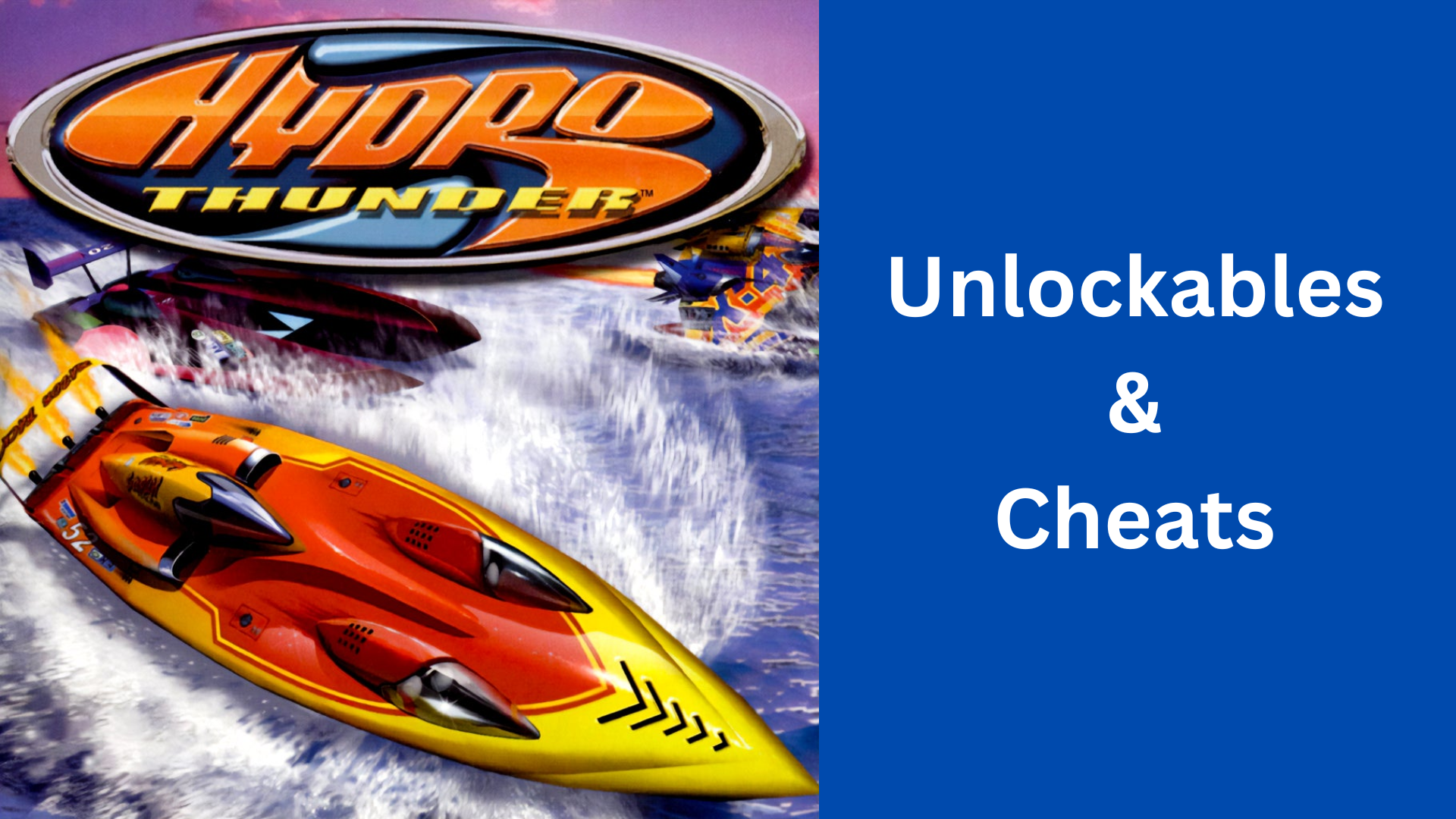 hydro thunder unlockables & cheats