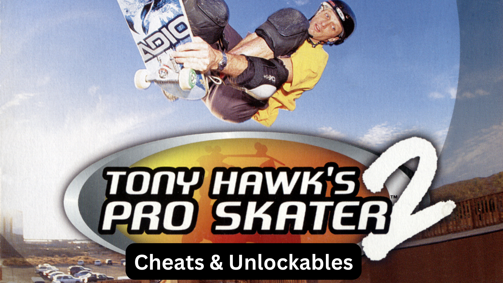tony hawk's pro skater 2 cheats and unlockables
