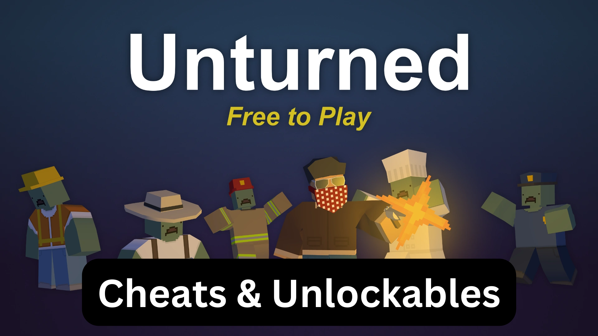 unturned cheats and unlockables