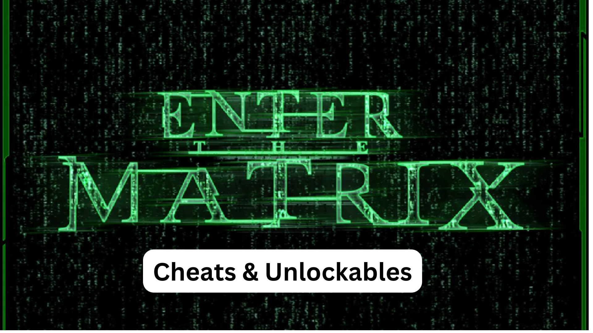 enter the matrix cheats