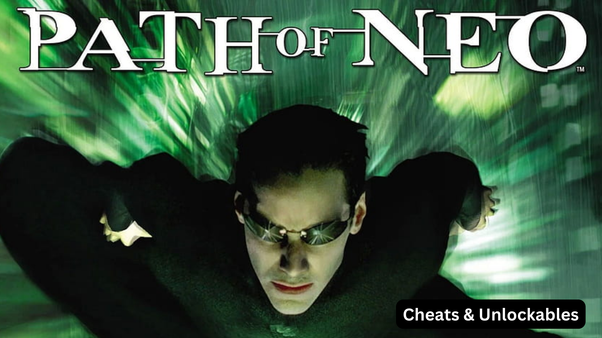 the matrix: path of neo cheats and unlockables