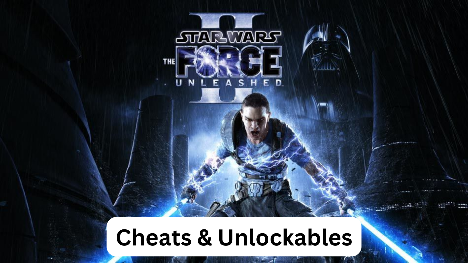 star wars: the force unleashed ii cheats and unlockables