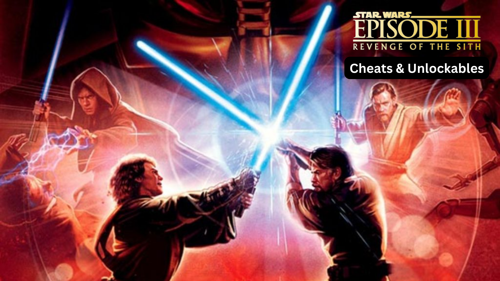 star wars: episode iii - revenge of the sith cheats and unlockables