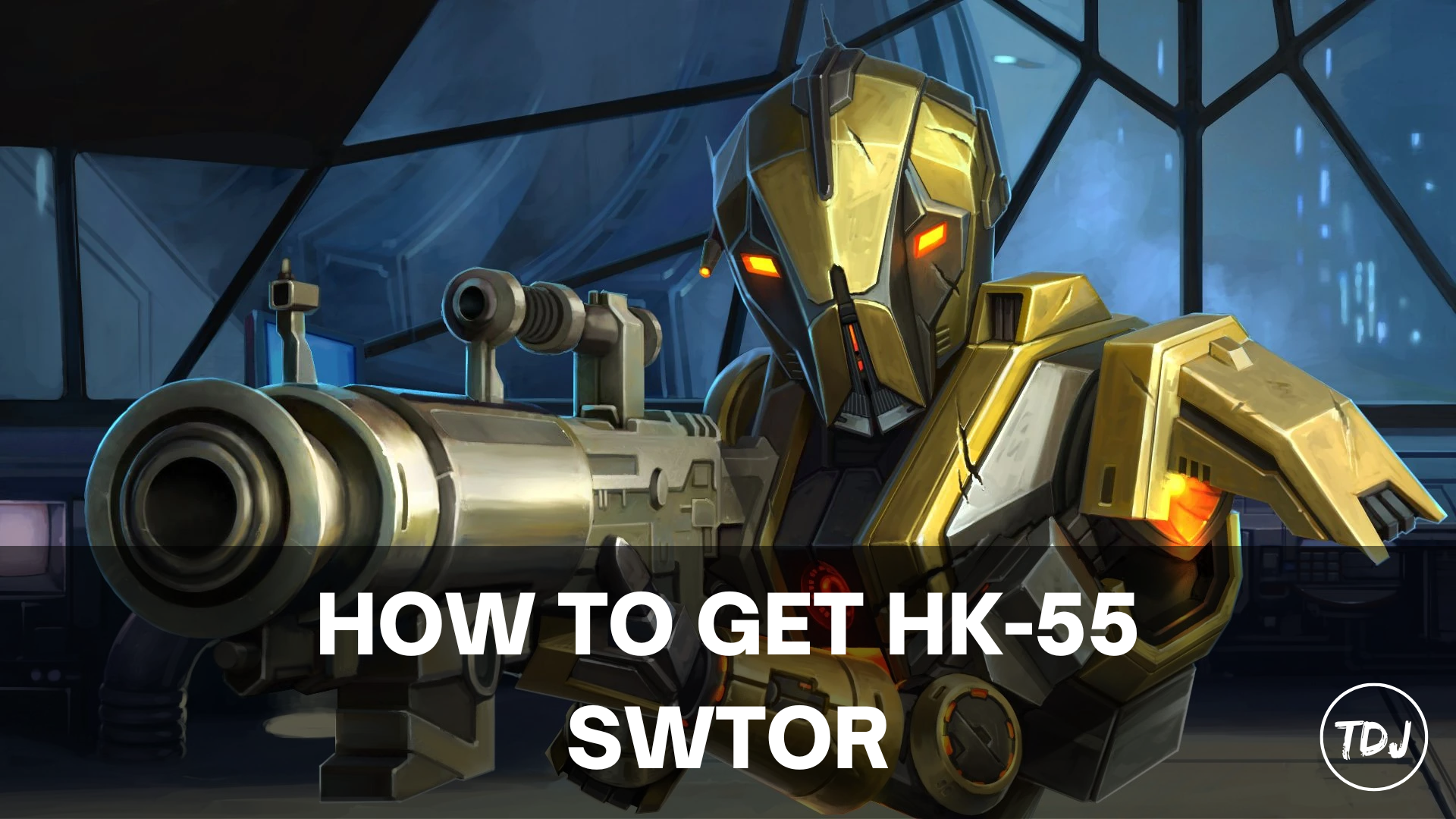 swtor how to get hk-55