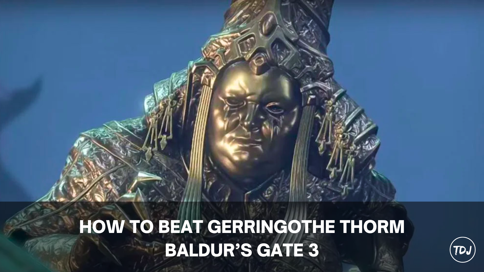 baldur's gate 3 how to beat gerringothe thorm