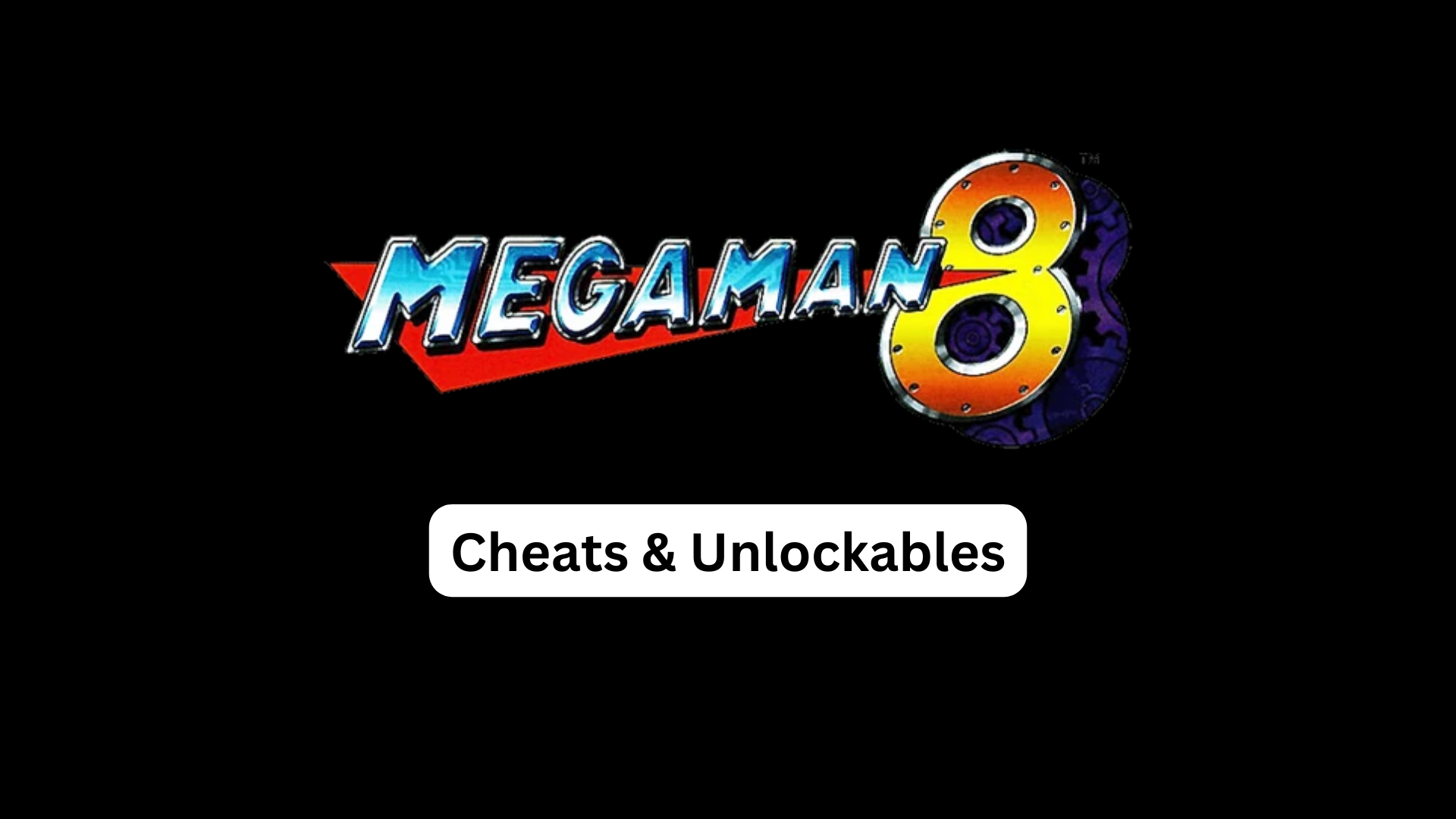 mega man 8 cheats and unlockables