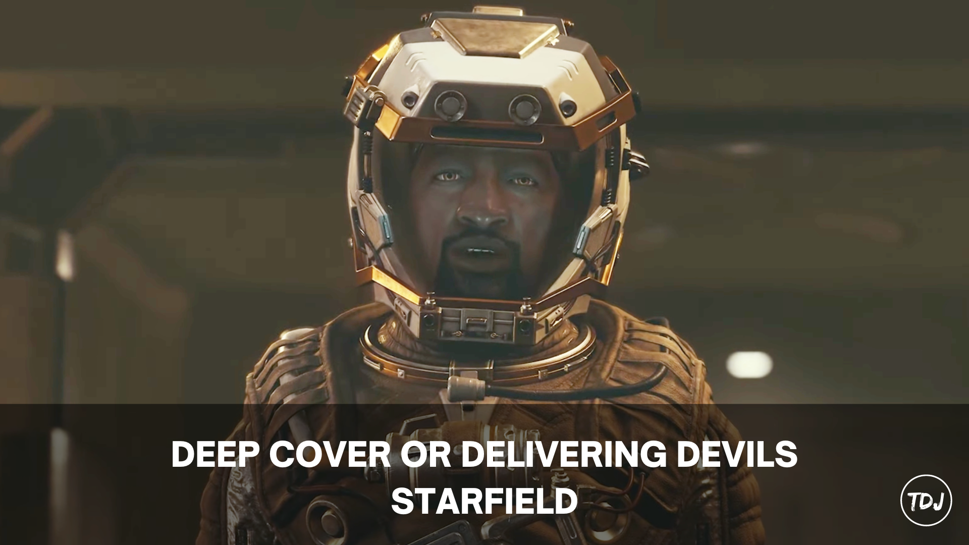 deep cover or delivering devils starfield