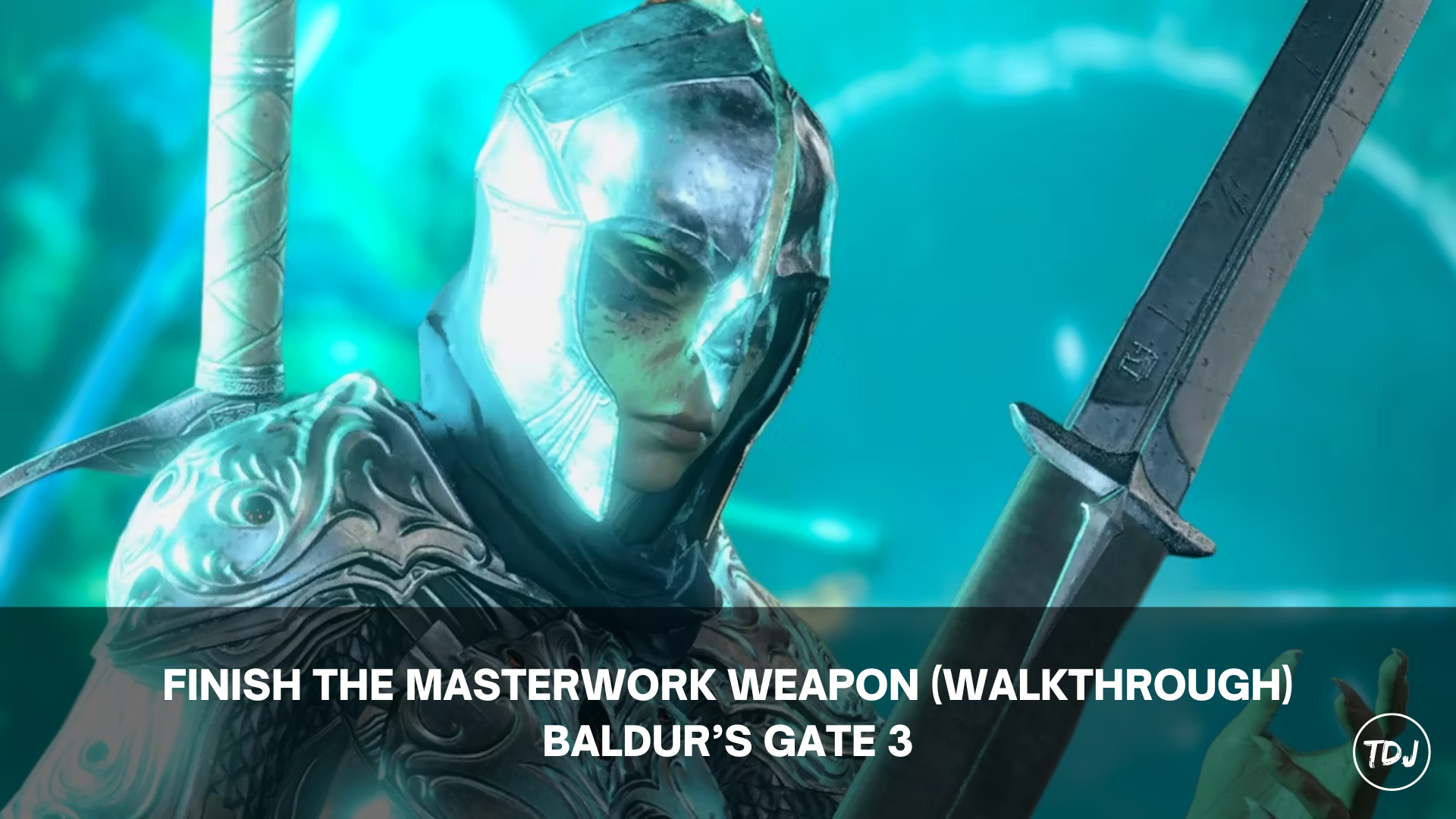 bg3 finish the masterwork weapon walkthrough