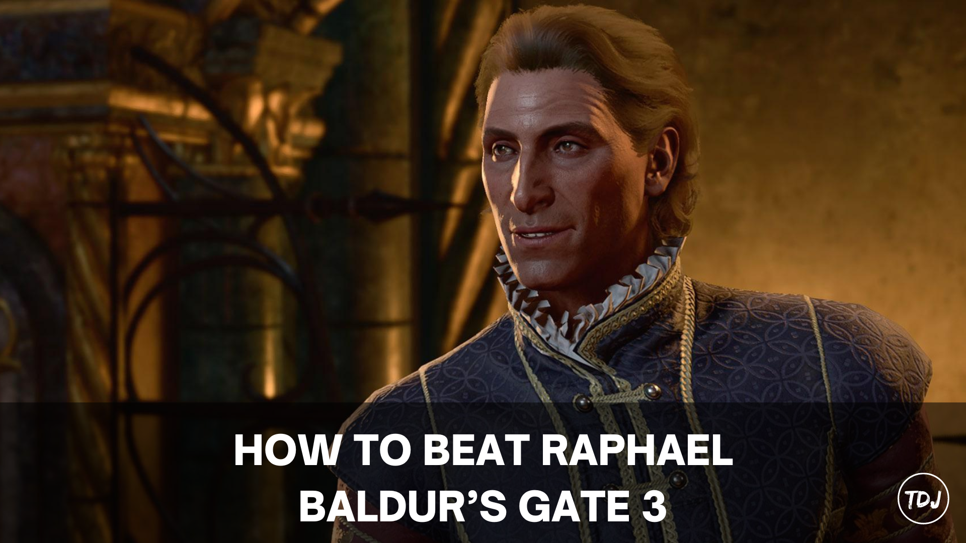 baldur's gate 3 how to beat raphael