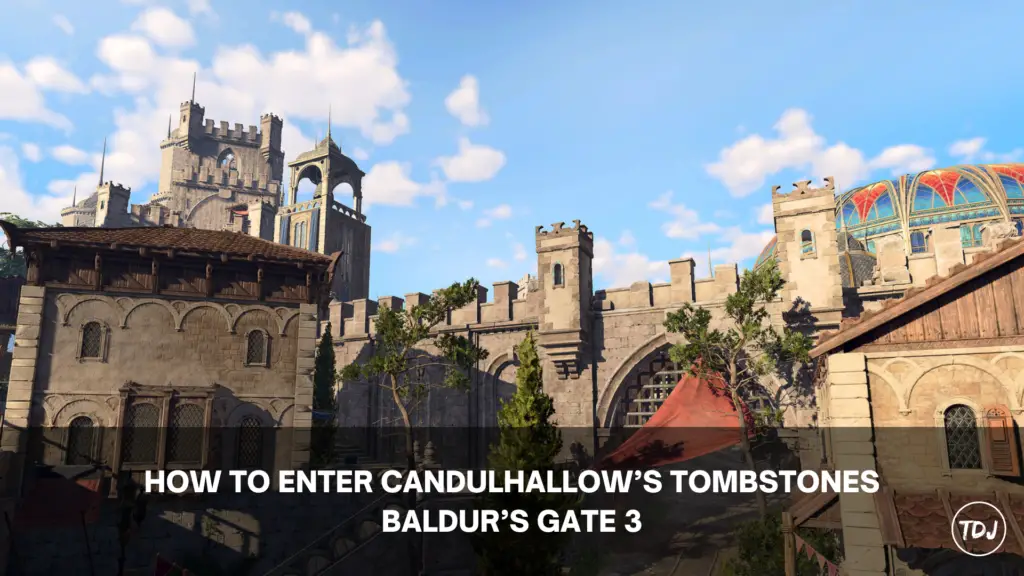 Baldur's Gate 3 - How to Enter Candulhallow's Tombstones | The Daily Juice