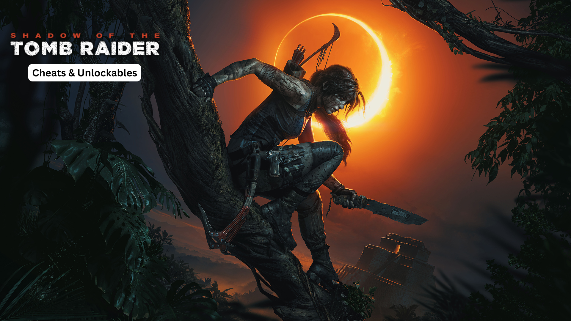 shadow of the tomb raider cheats and unlockables