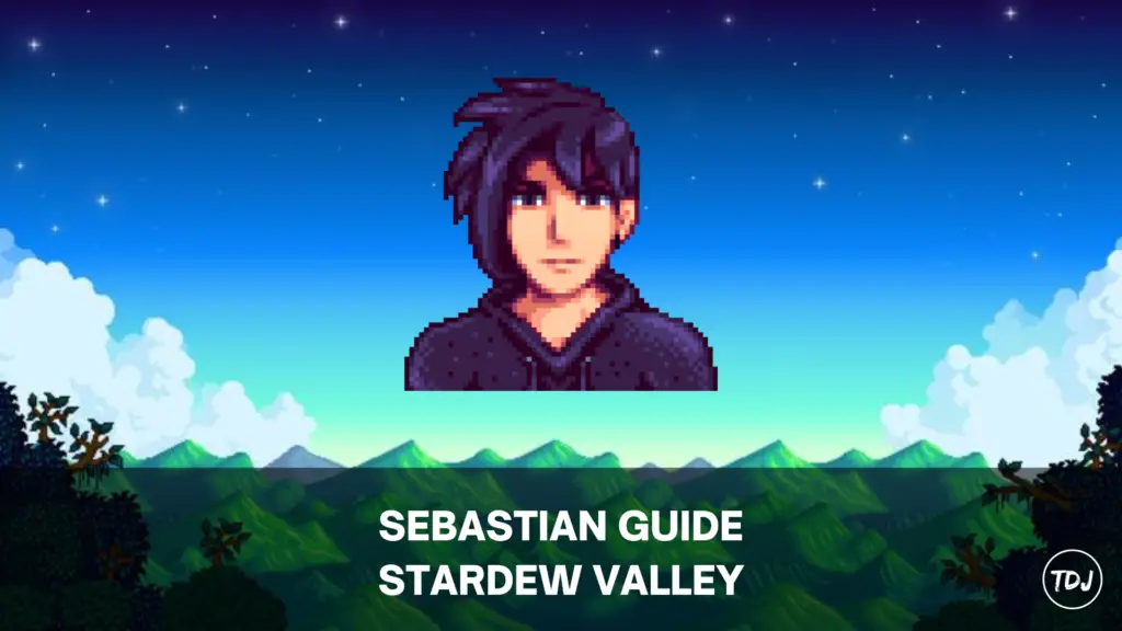 Stardew Valley Sebastian Guide The Daily Juice   SEBASTIAN GUIDE STARDEW VALLEY 1024x576 