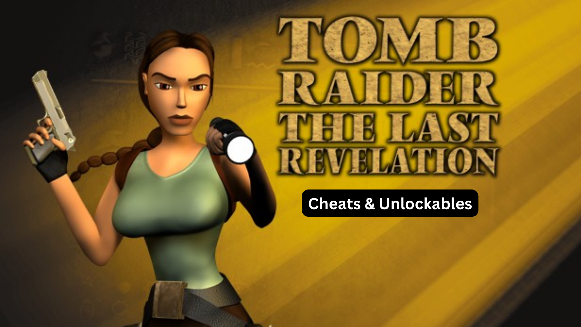 tomb raider: the last revelation cheats and unlockables