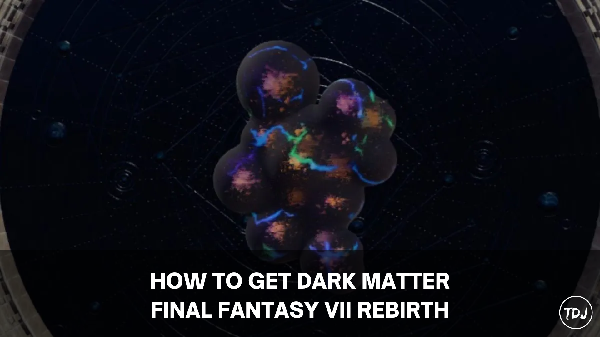 how to get dark matter ff7 rebirth