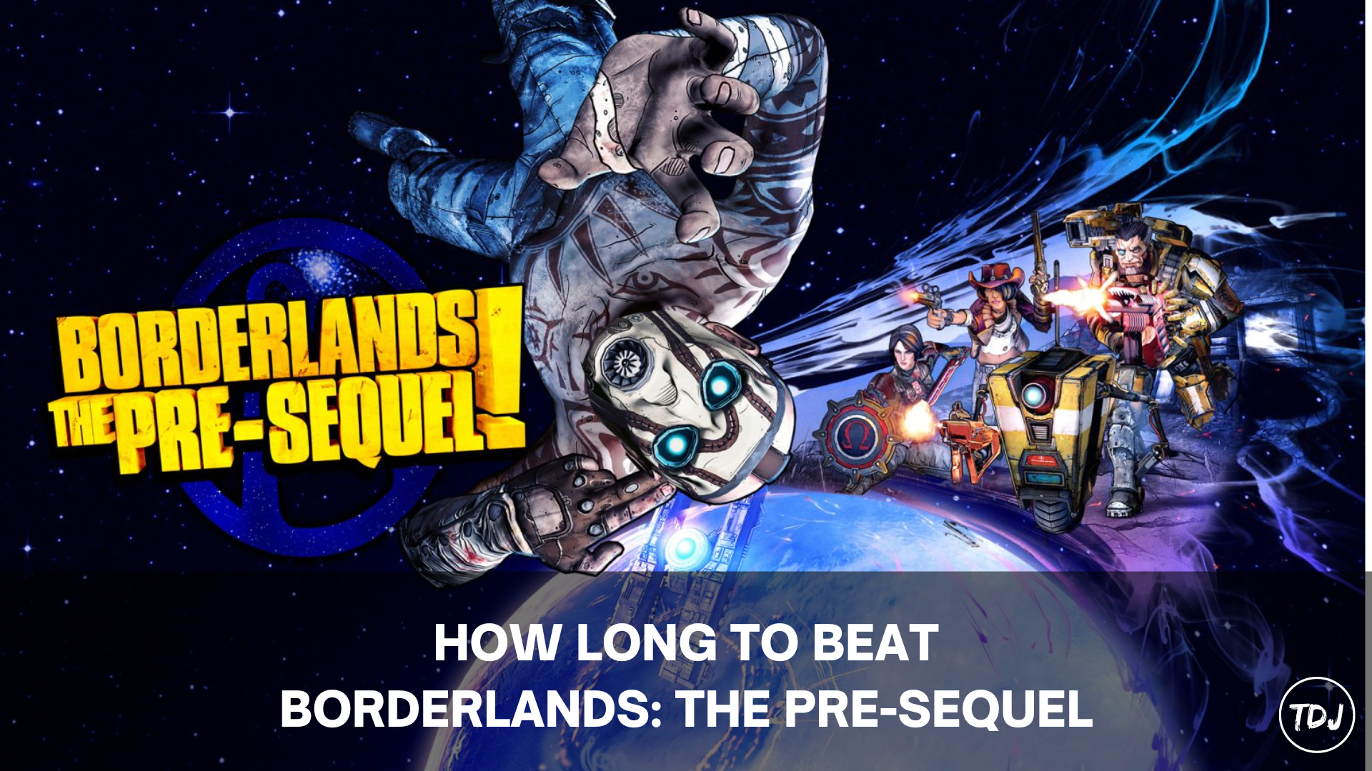 how long to beat borderlands the pre sequel