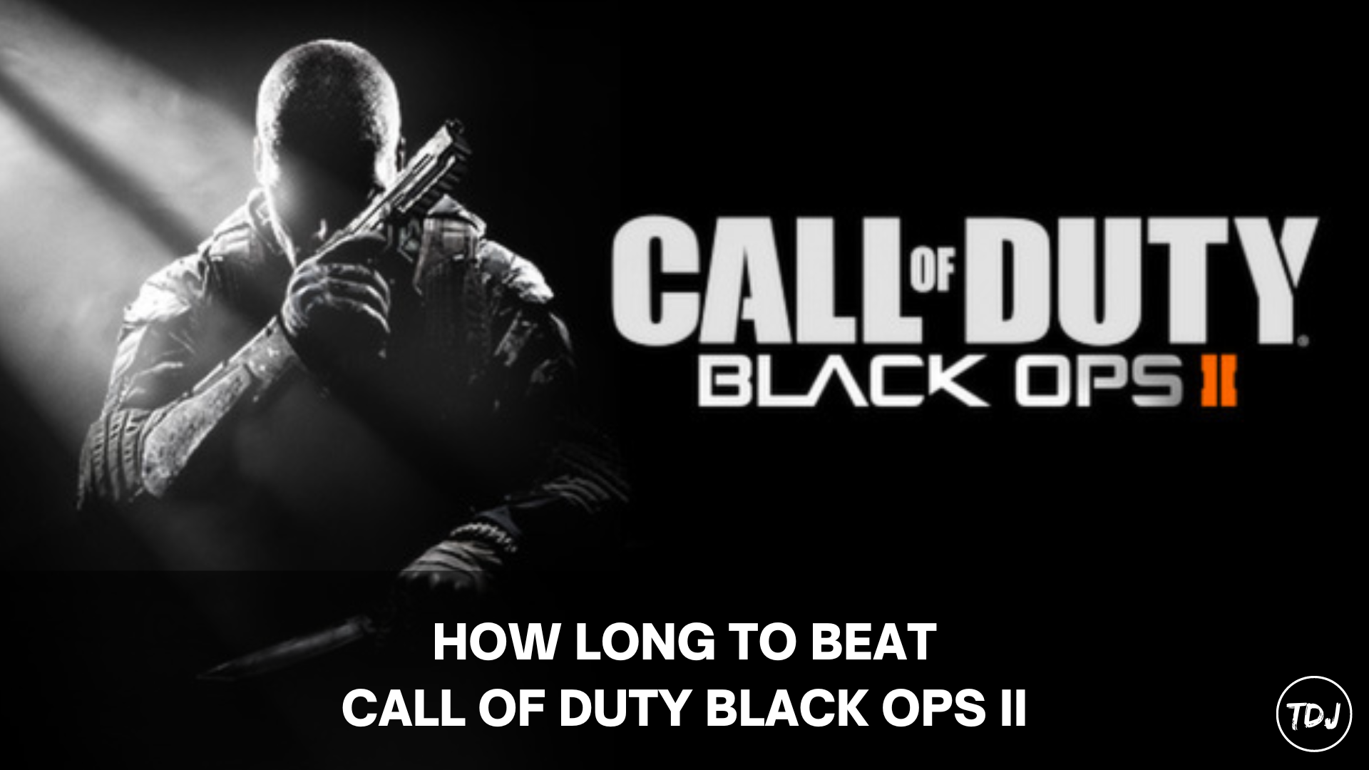 COD Black Ops II How Long To Beat