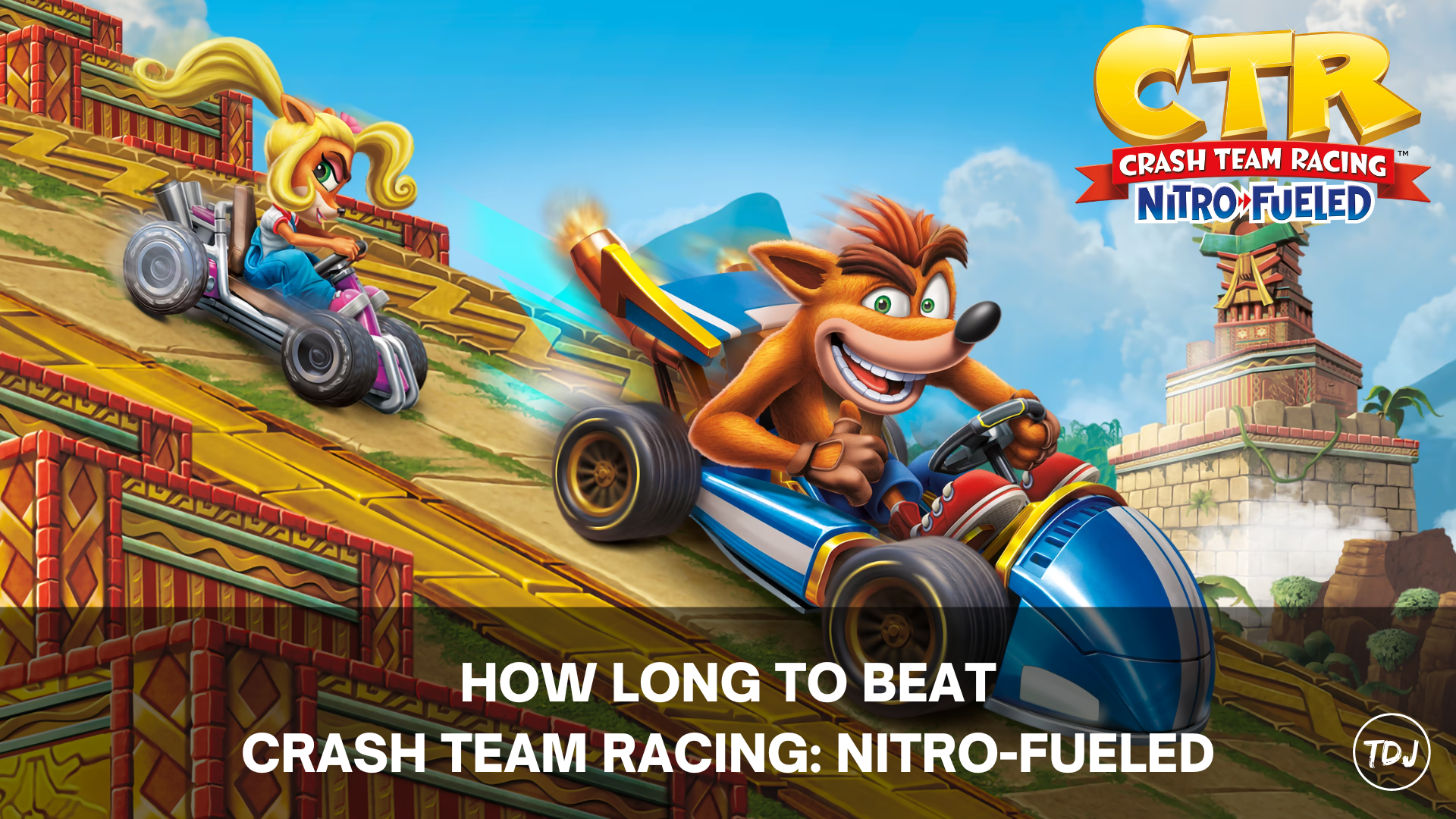 crash team racing nitro-fueled how long to beat