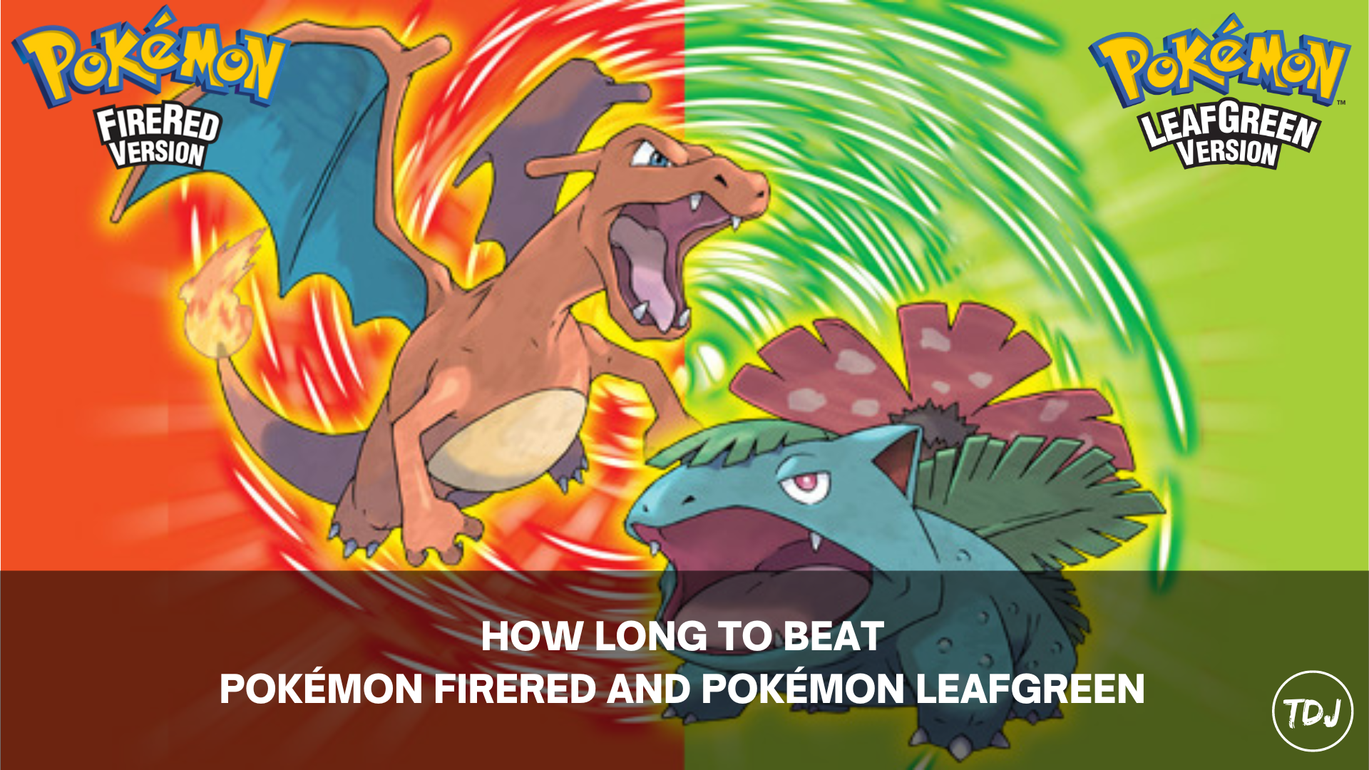 how long to beat pokemon firered and pokemon leafgreen