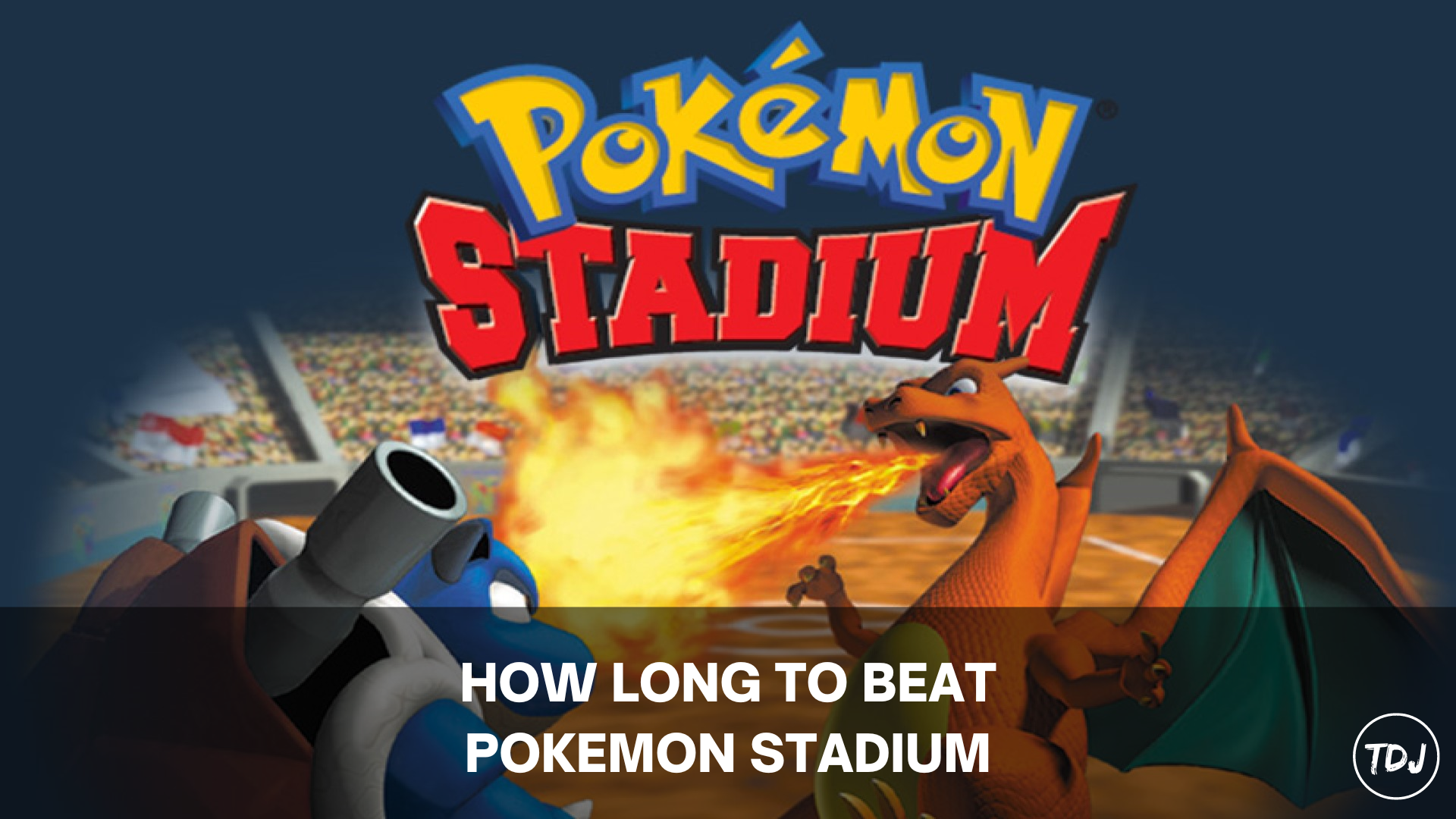 how long to beat pokemon stadium