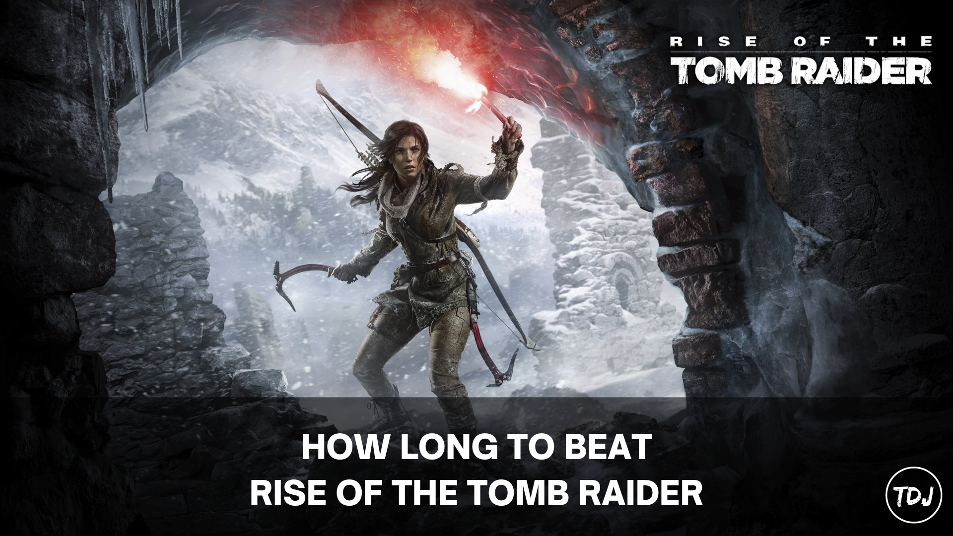 how long to beat rise of the tomb raider