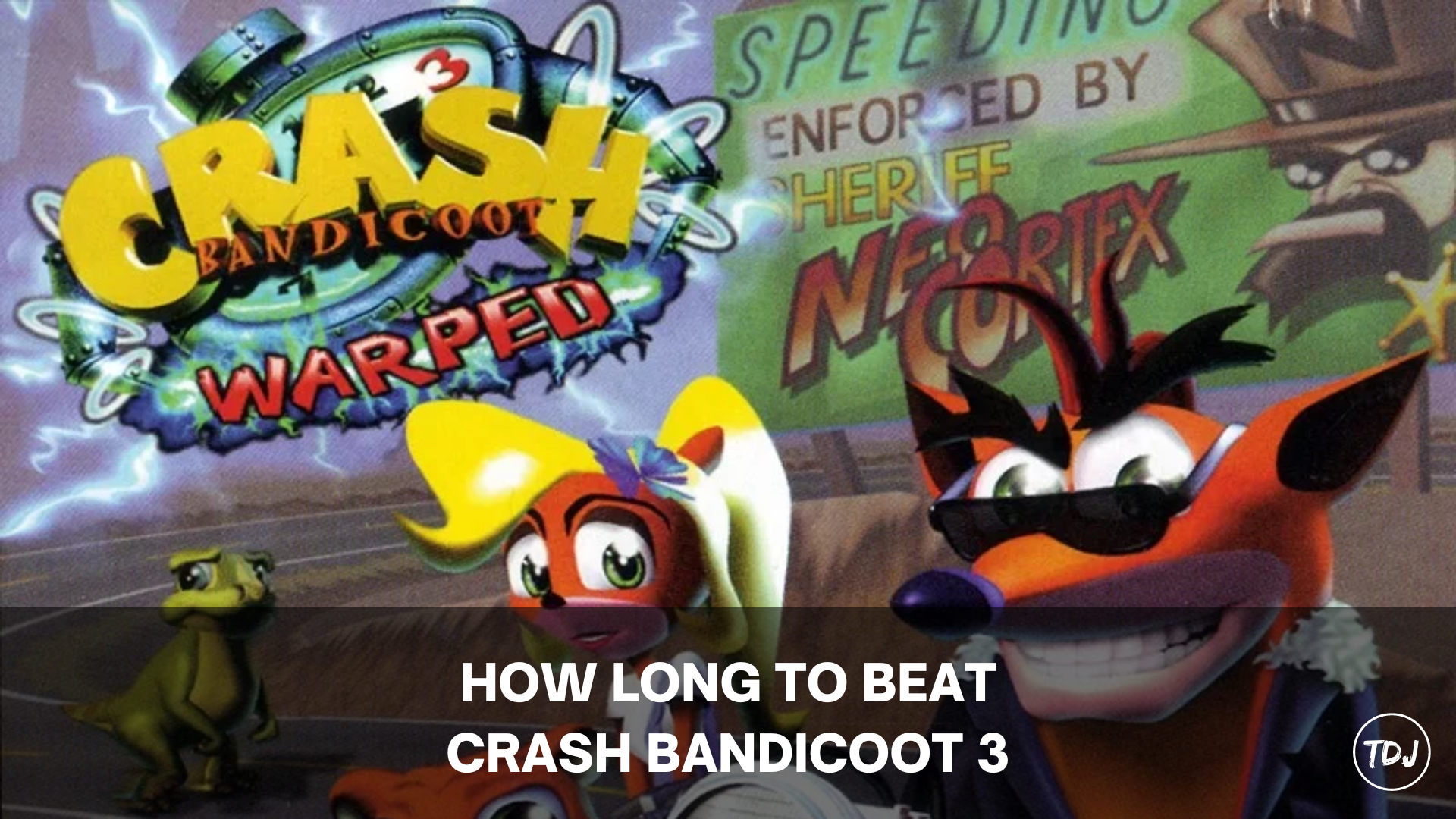 how long to beat crash bandicoot 3: warped