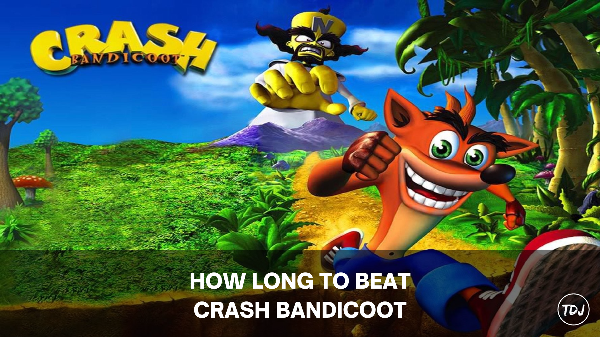 how long to beat crash bandicoot