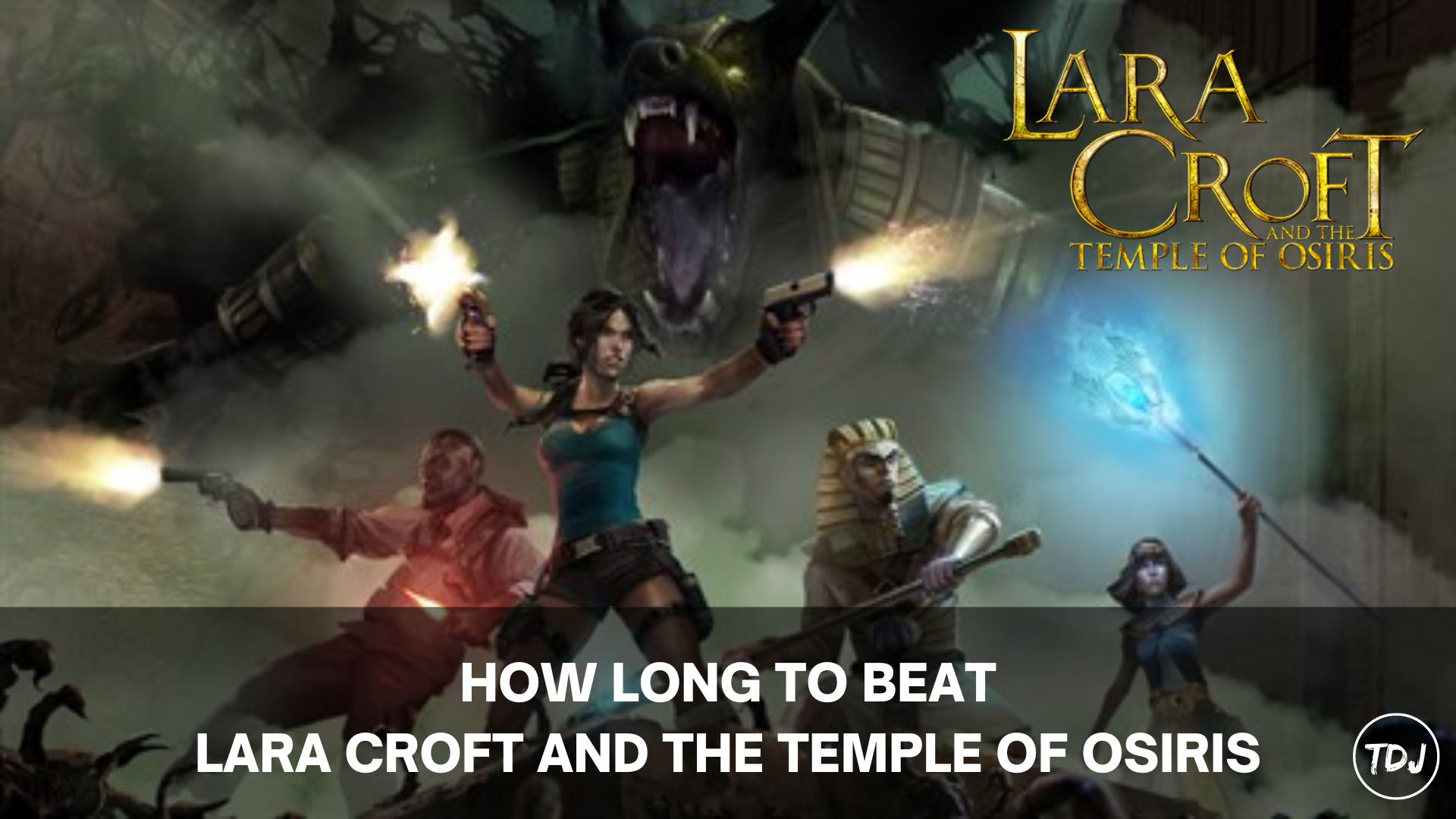 how long to beat lara croft and the temple of osiris