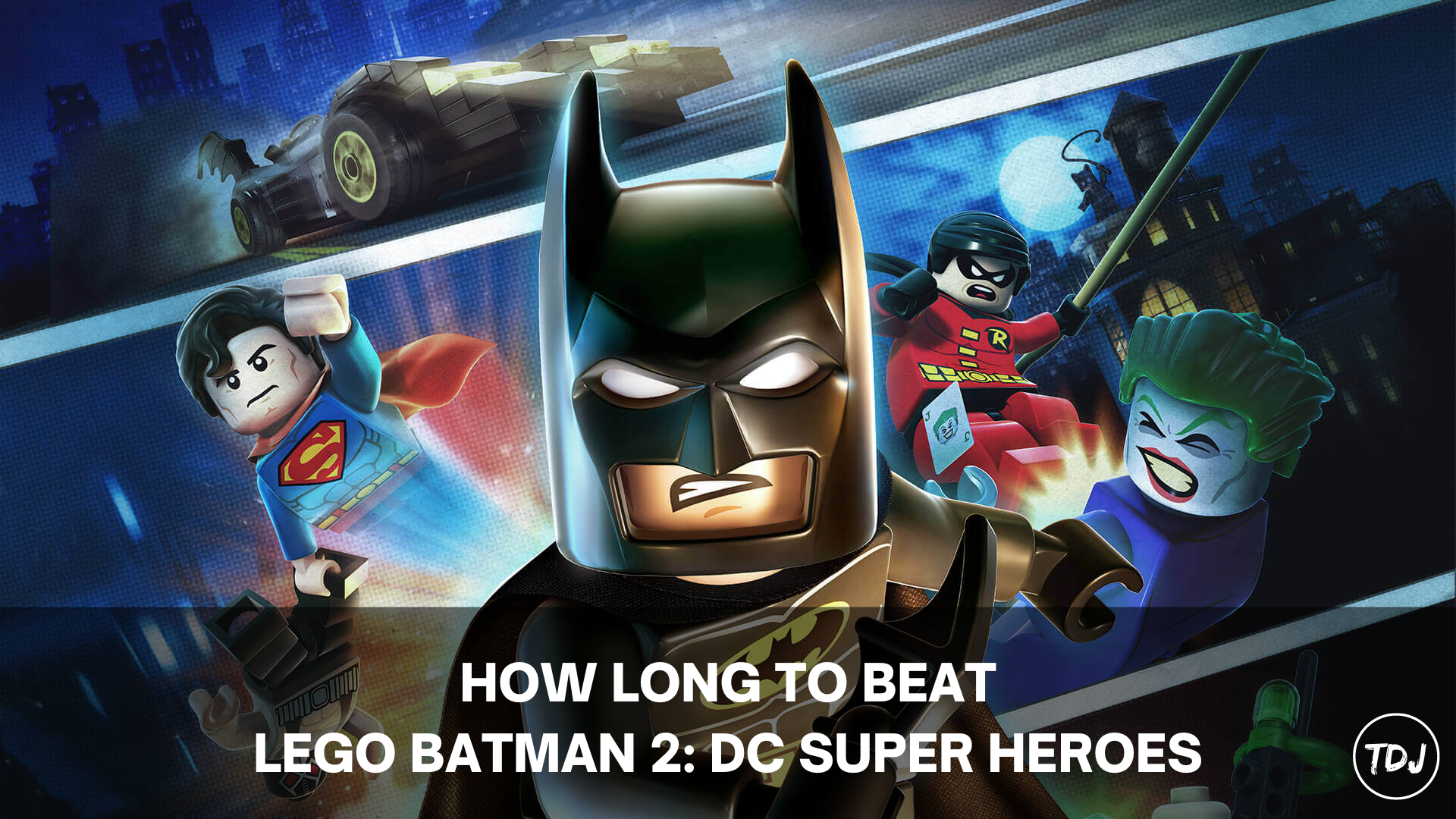 how long to beat lego batman 2: dc super heroes