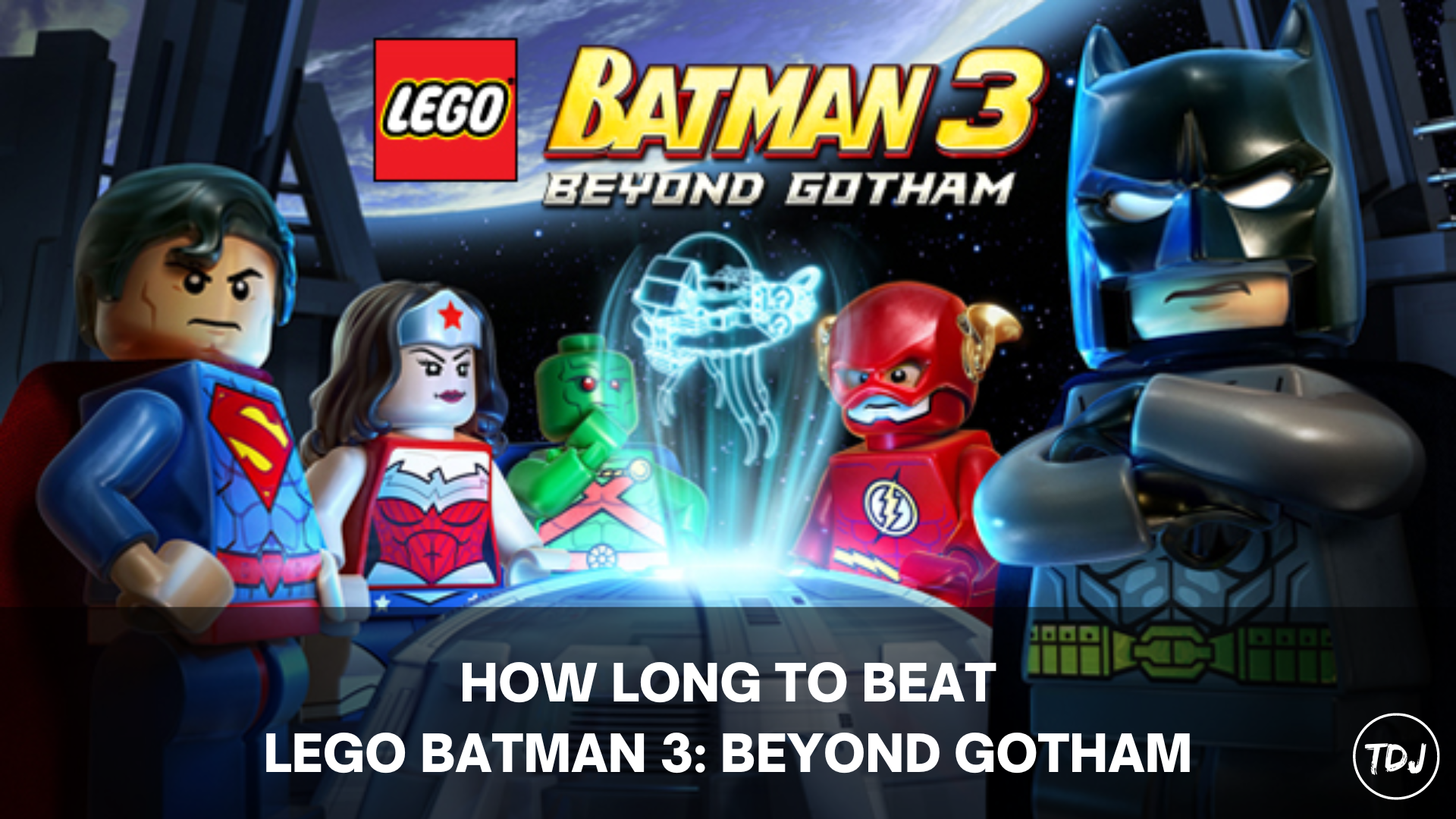 how long to beat lego batman 3 beyond gotham