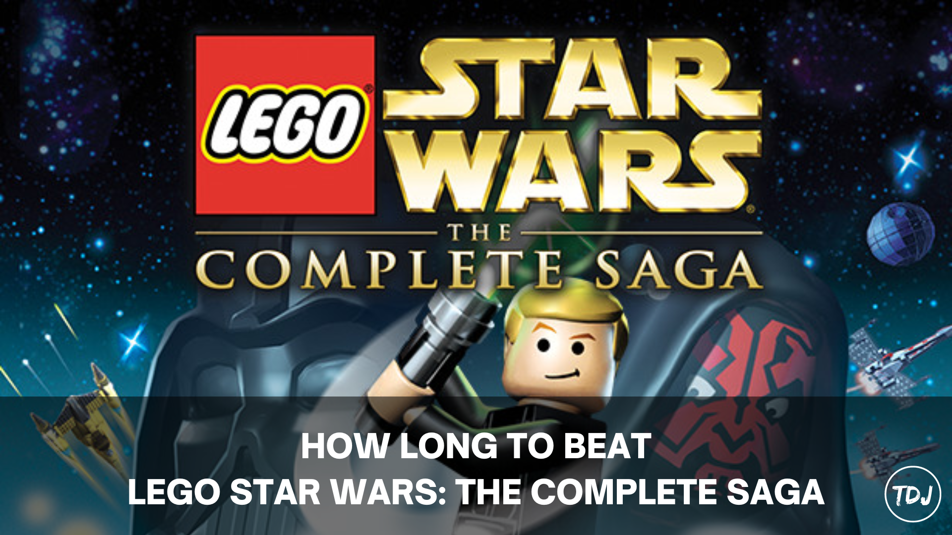 how long to beat lego star wars: the complete saga