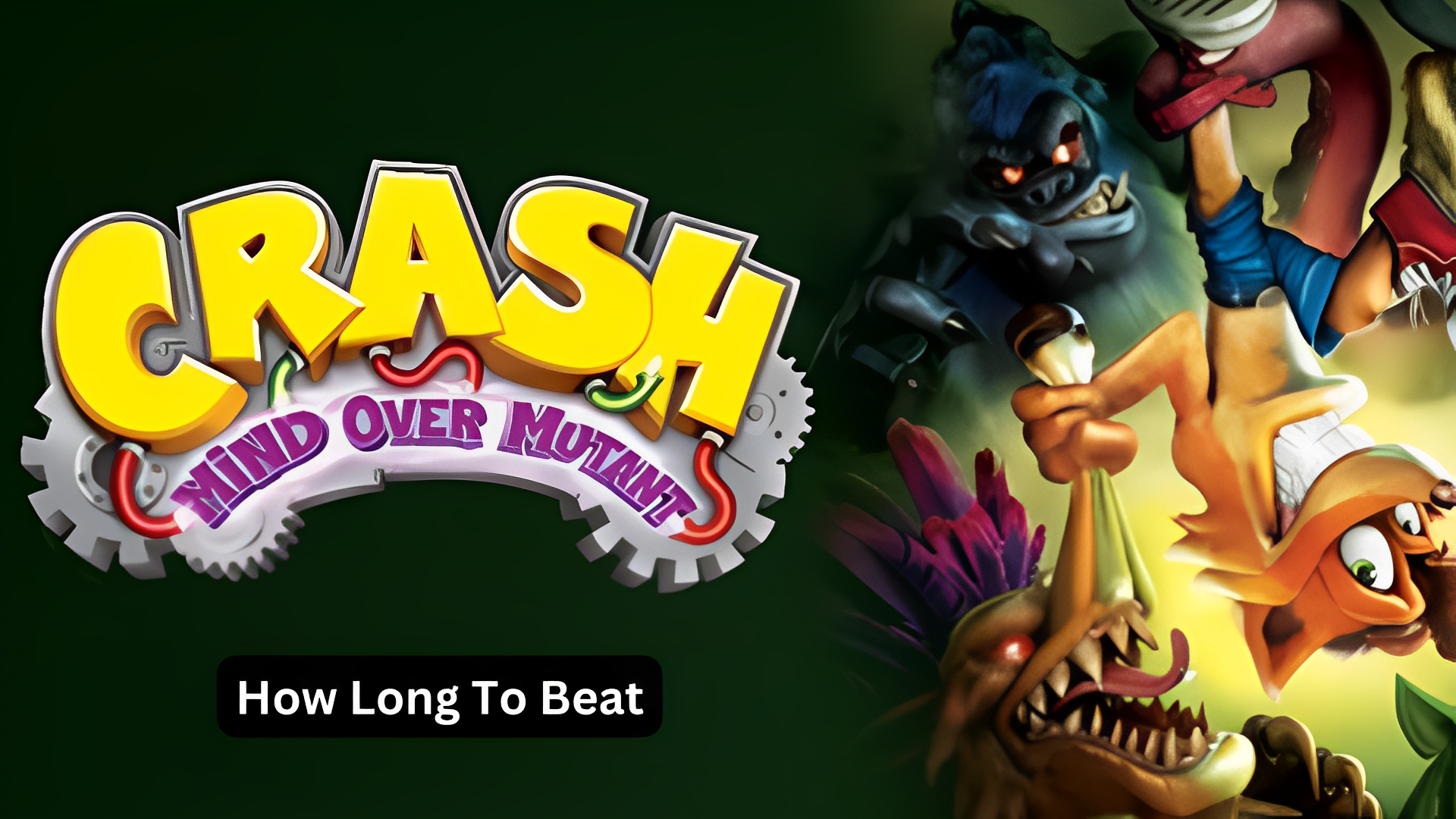 how long to beat crash: mind over mutant