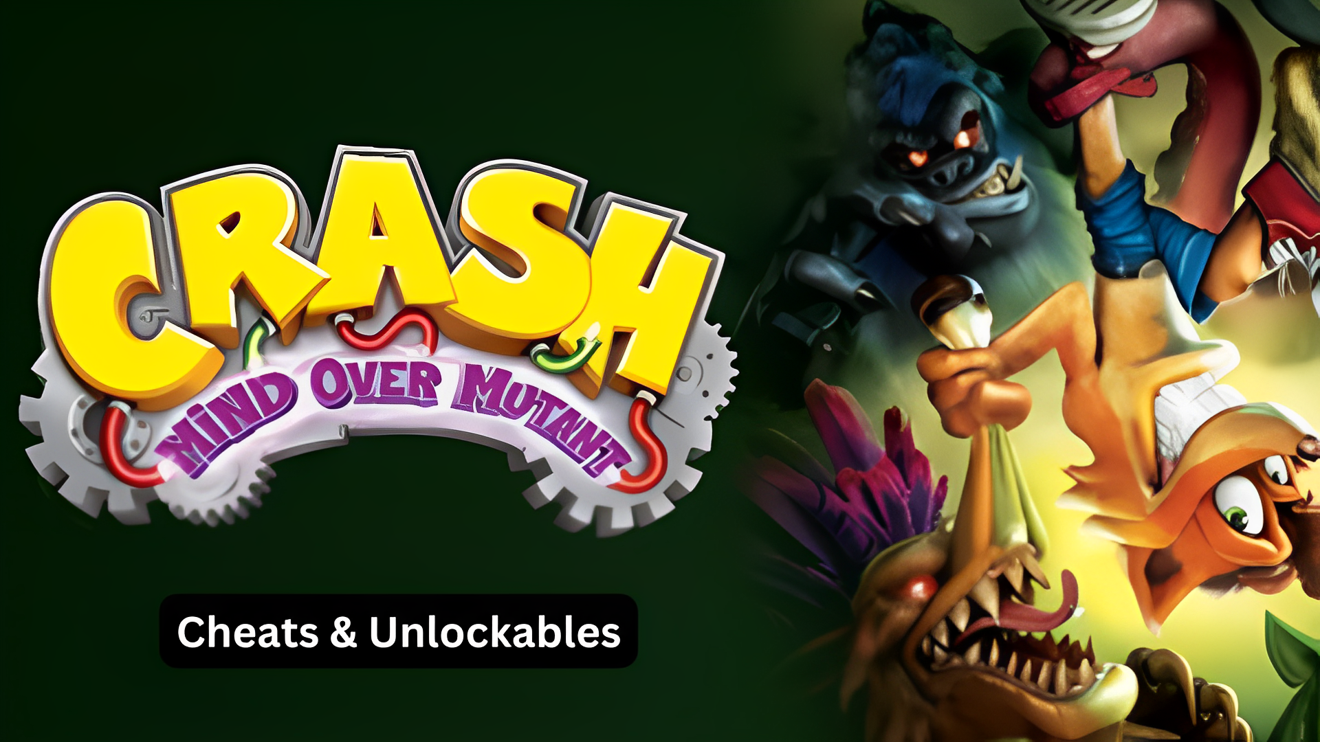 crash: mind over mutant cheats and unlockables