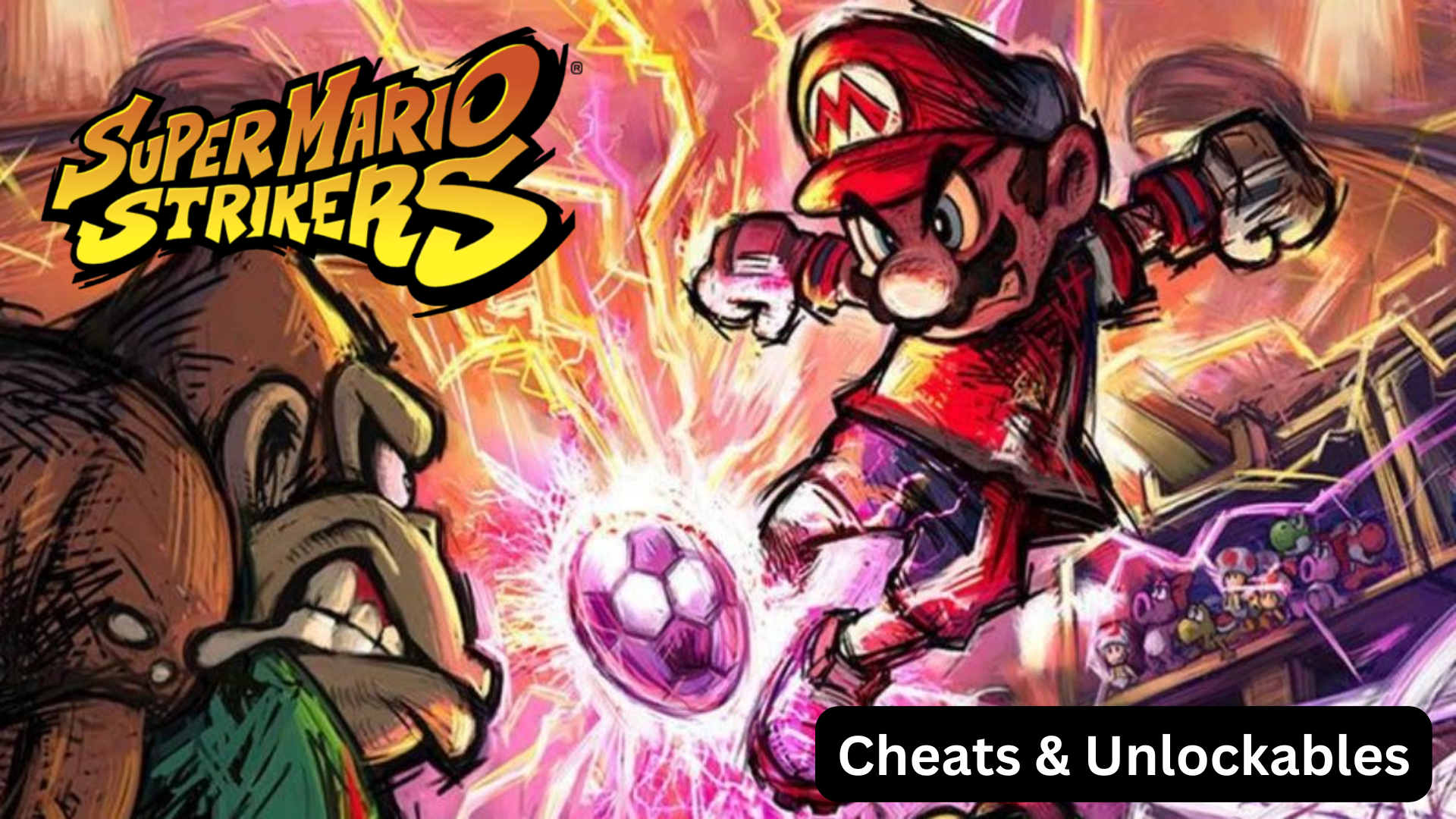 super mario strikers cheats and unlockables