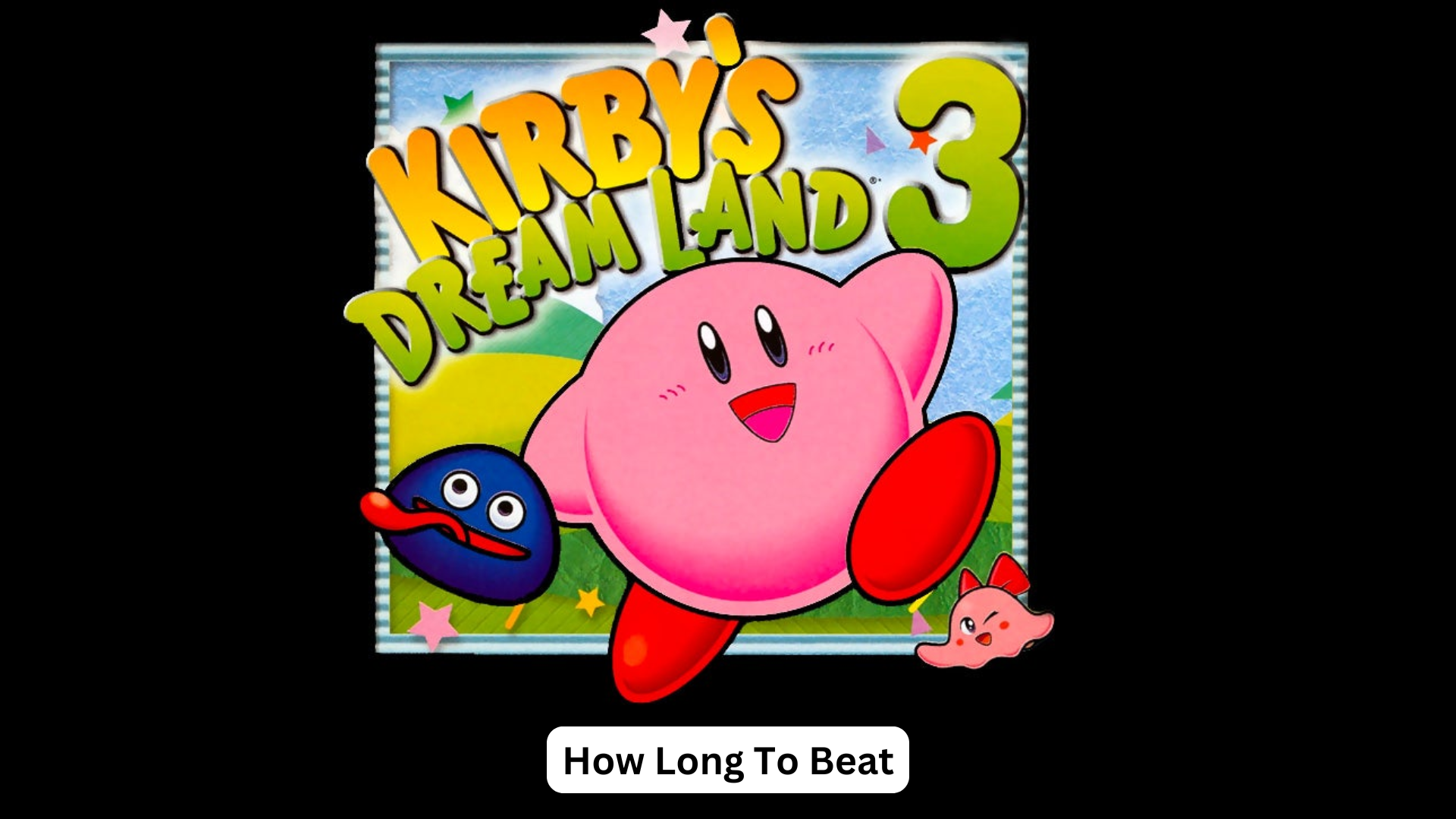 how long to beat kirby's dream land 3