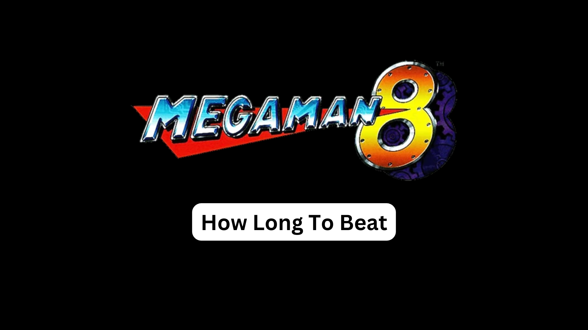 how long to beat mega man 8