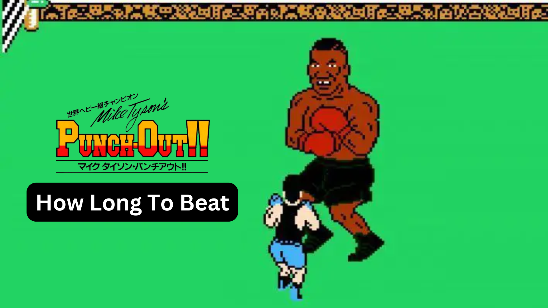 how long to beat mike tyson's punch-out!!