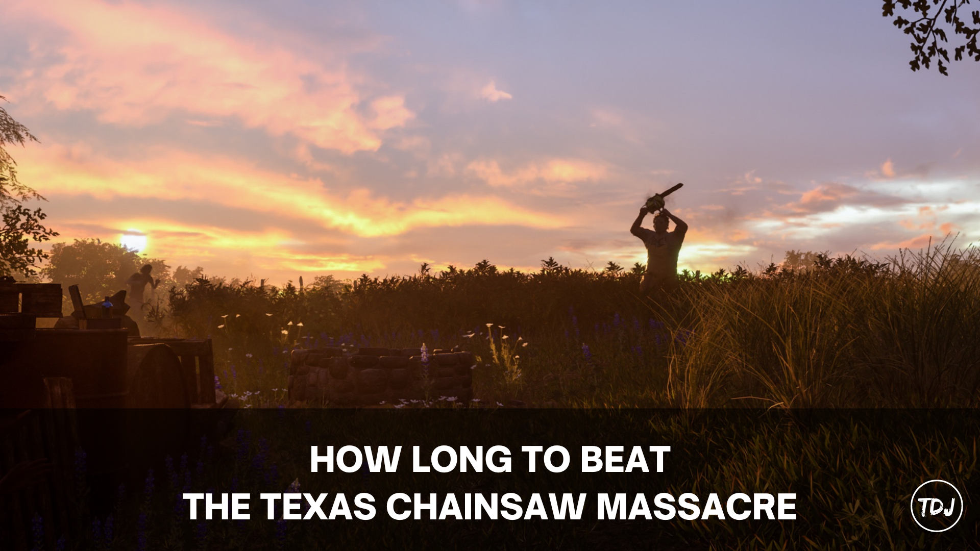 how long to beat the texas chainsaw massacre