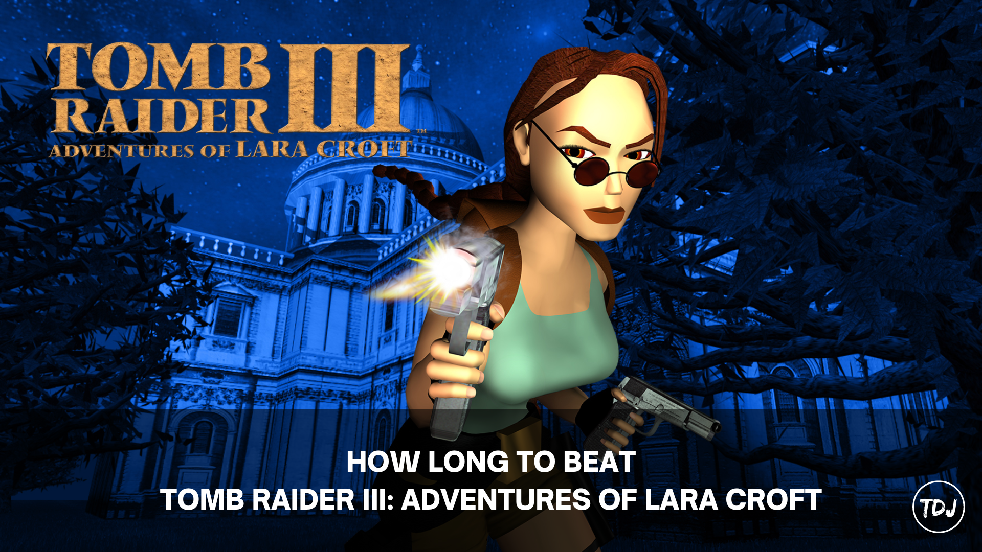 how long to beat tomb raider III adventures of lara croft