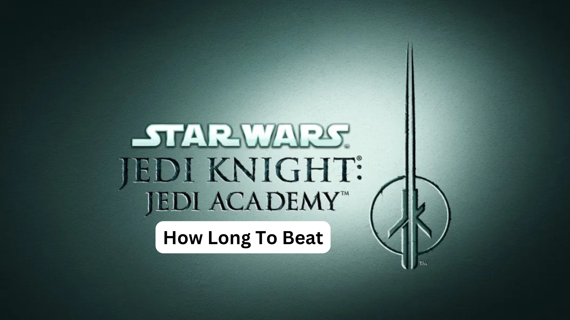 how long to beat star wars jedi knight: jedi academy