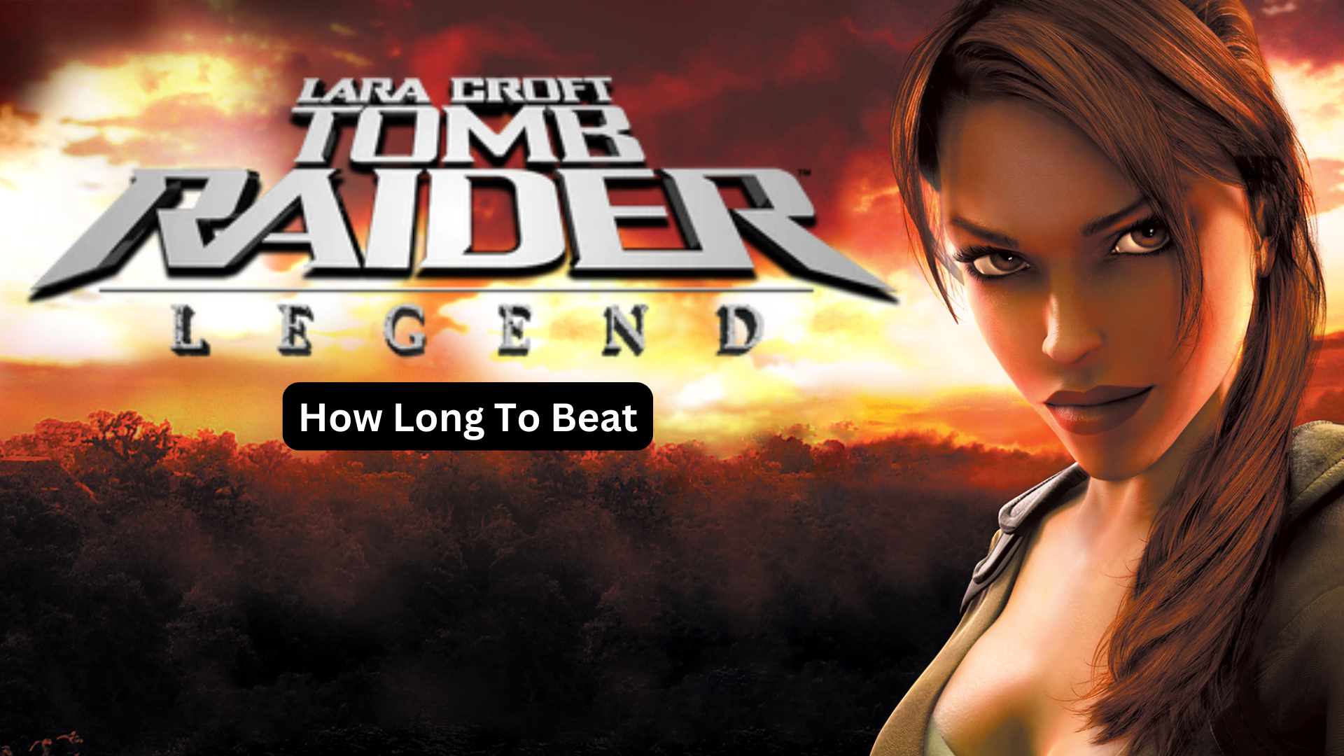 how long to beat tomb raider: legend