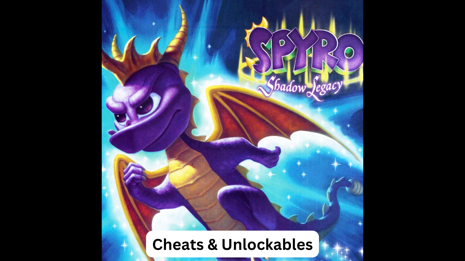 spyro: shadow legacy cheats and unlockables