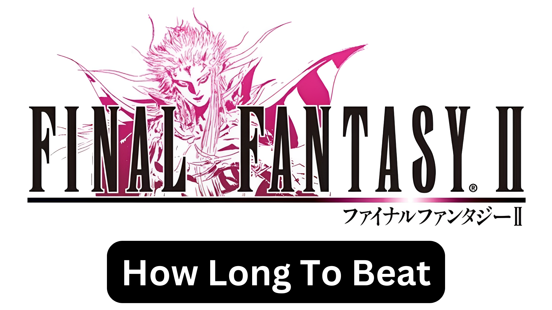 how long to beat final fantasy 2