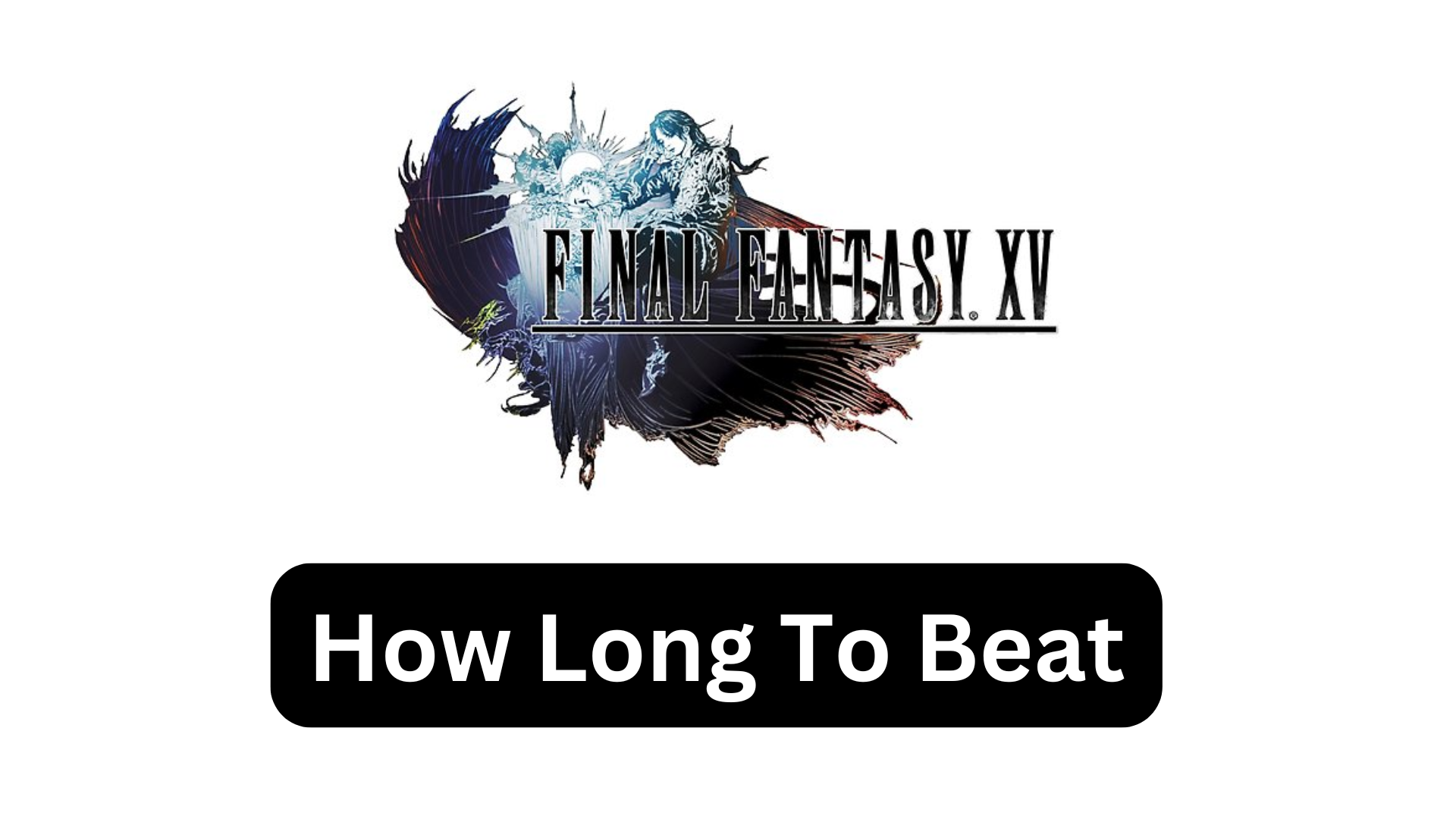 how long to beat final fantasy xv