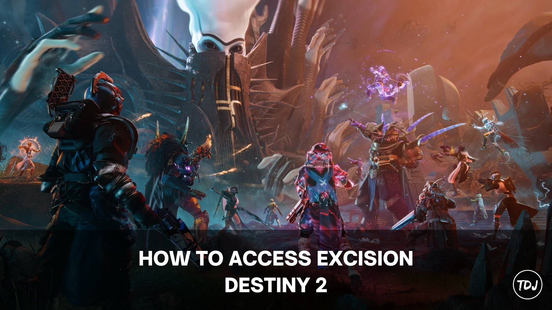 destiny 2 how to access excision