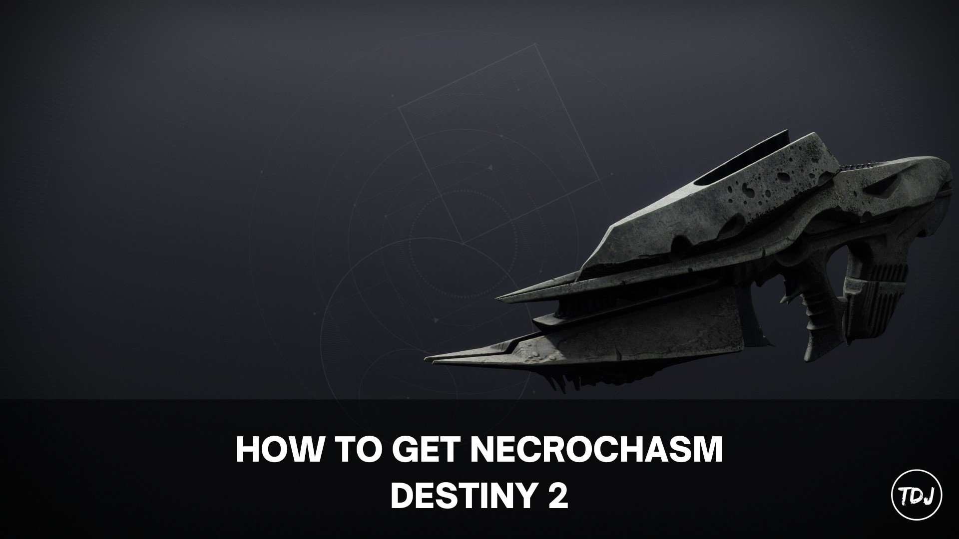 destiny 2 how to get necrochasm