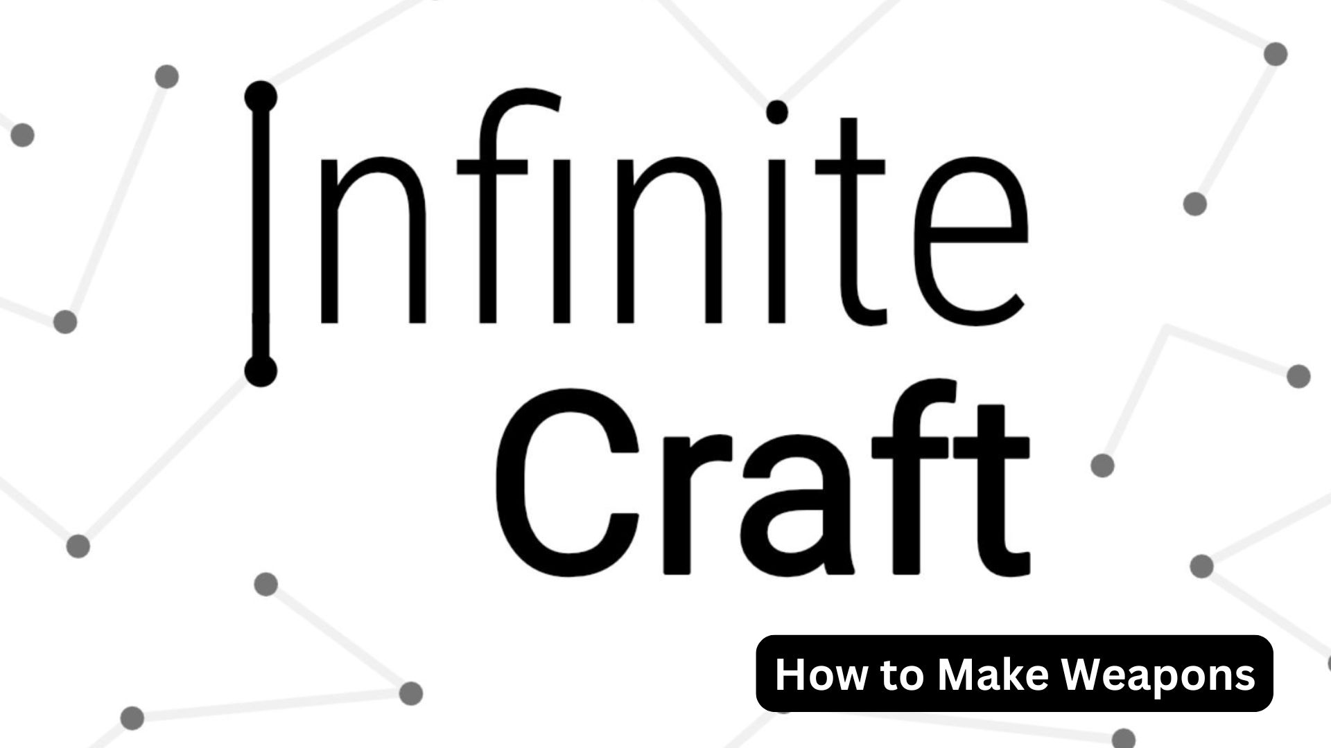 infinite craft how to make weapons