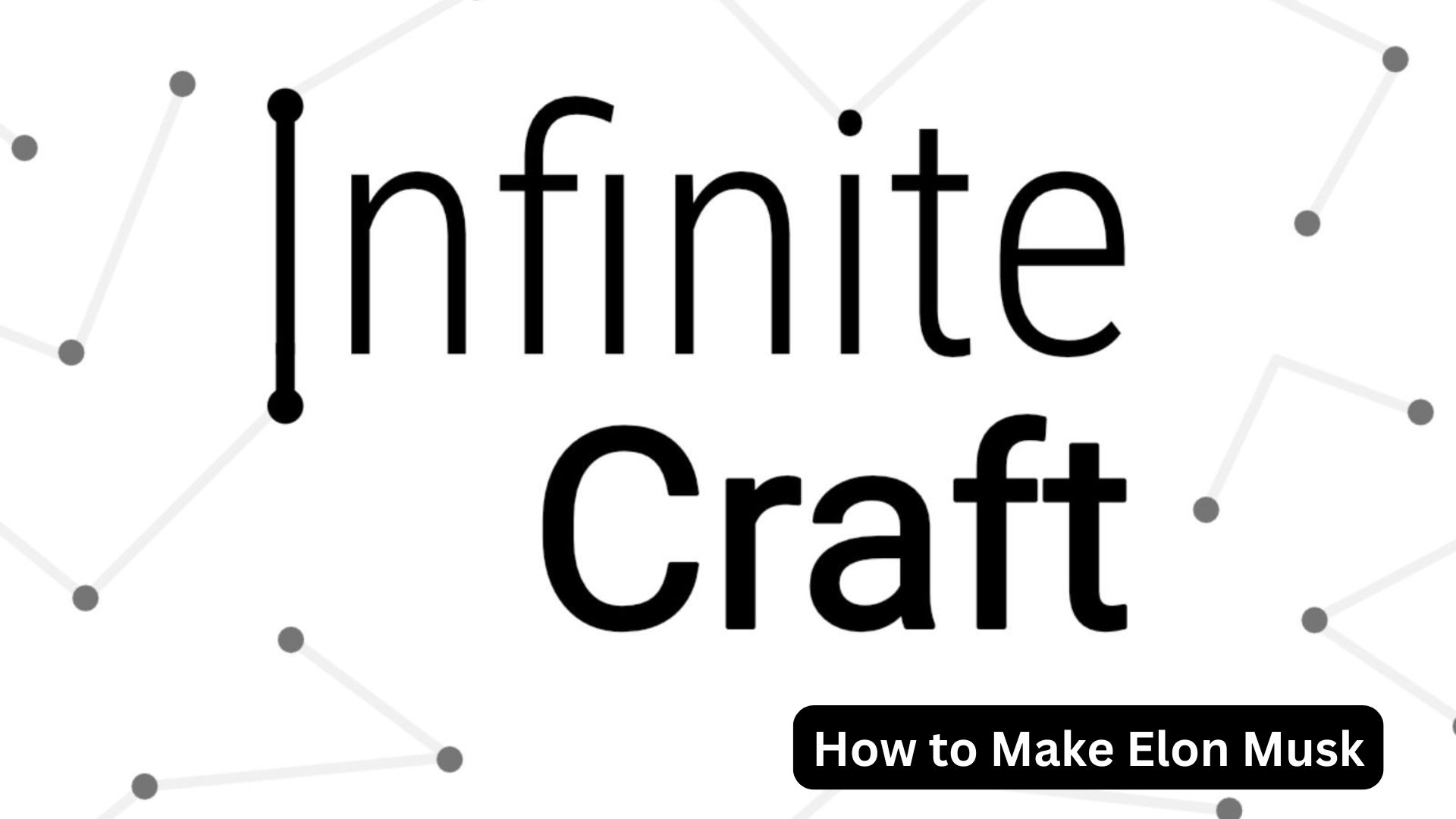 infinite craft how to make elon musk